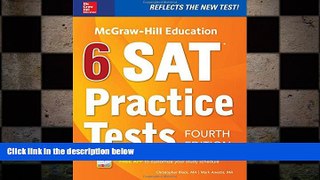 complete  McGraw-Hill Education 6 SAT Practice Tests, Fourth Edition