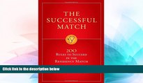 Big Deals  The Successful Match: 200 Rules to Succeed in the Residency Match  Best Seller Books