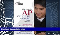 READ book  Cracking the AP Calculus AB   BC Exams, 2008 Edition (College Test Preparation)