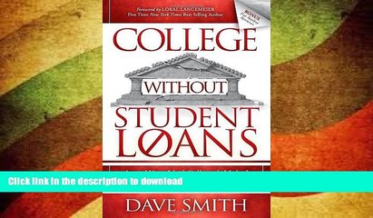 FAVORITE BOOK  College Without Student Loans: Attend Your Ideal College   Make It Affordable