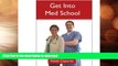 READ  Get Into Med School: Tips and Advice from an Ivy League Medical Student and Admissions