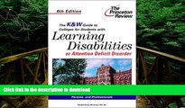 FAVORITE BOOK  The K W Guide to Colleges For Students With Learning Disabilities or Attention