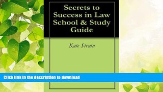 READ  Secrets to Success in Law School   Study Guide FULL ONLINE