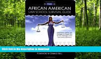 FAVORITE BOOK  The African American Law School Survival Guide: Information, Advice and Strategies