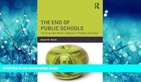 Pdf Online The End of Public Schools: The Corporate Reform Agenda to Privatize Education (Critical