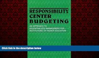 Choose Book Responsibility Centered Budgeting: Responsibility Center Budgeting: An Approach to