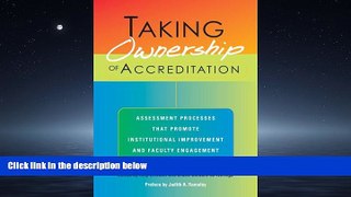 Online eBook Taking Ownership of Accreditation: Assessment Processes that Promote Institutional
