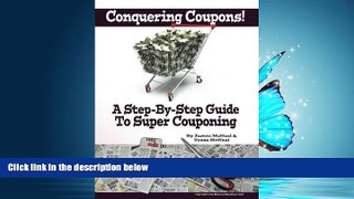 Enjoyed Read Conquering Coupons!: A Step-By-Step Guide To Super Couponing
