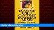 Online eBook Scam Me Once...Can t Get Scammed Again: 30 Common Scams...30 Tips to help you avoid