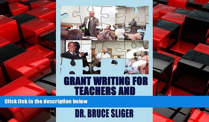 For you Grant Writing for Teachers and Administrators