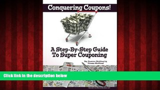 Online eBook Conquering Coupons!: A Step-By-Step Guide To Super Couponing