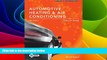 Big Deals  Today s Technician: Automotive Heating   Air Conditioning Classroom Manual and Shop