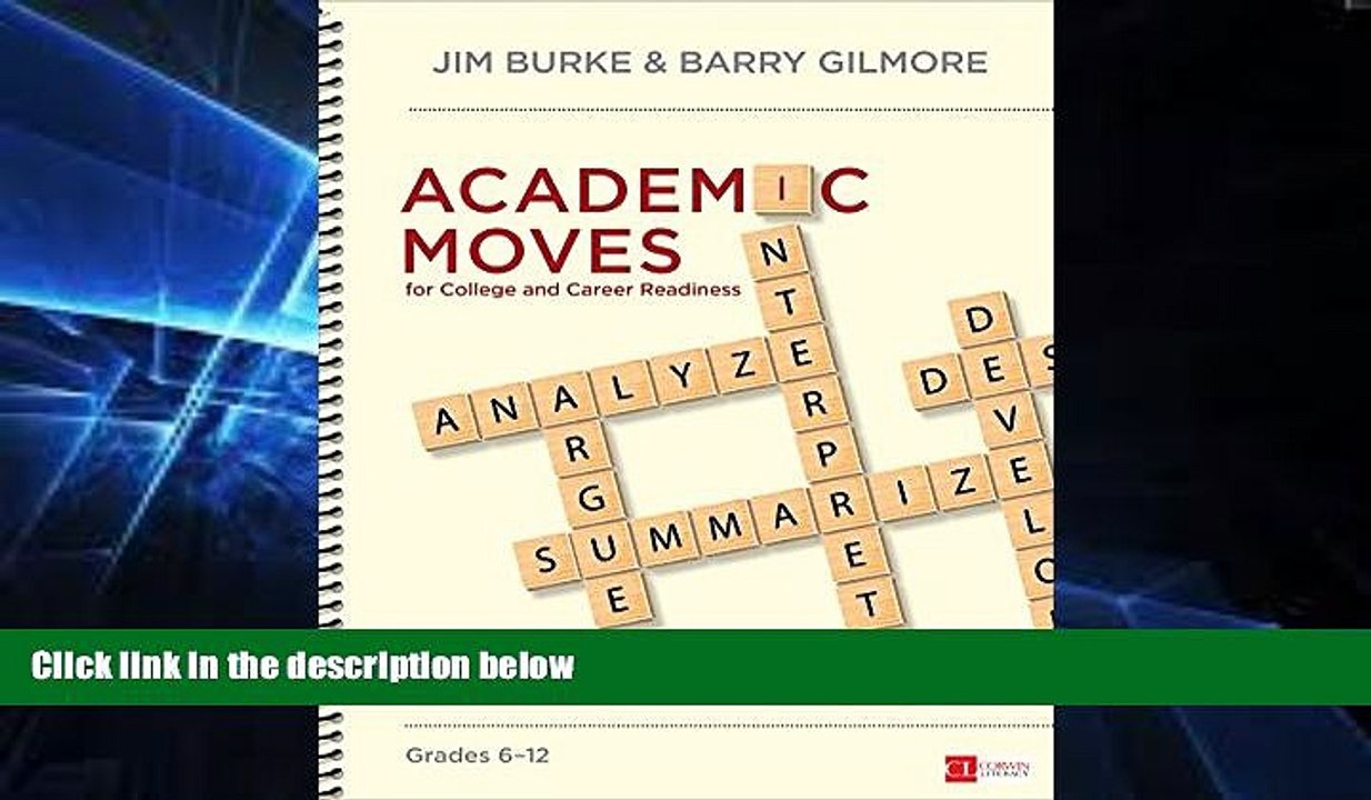 Big Deals  Academic Moves for College and Career Readiness, Grades 6-12: 15 Must-Have Skills Every