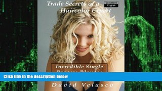 Big Deals  Incredible Single Process Blondes (Trade Secrets of a Haircolor Expert) (Volume 6)