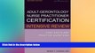 behold  Adult-Gerontology Nurse Practitioner Certification Intensive Review: Fast Facts and