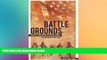 READ book  BATTLEGROUNDS America s War in Education and Finance: A View from the Front Lines READ
