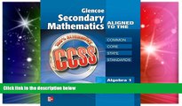 Big Deals  Glencoe Secondary Mathematics to the Common Core State Standards, Algebra 1 (MERRILL