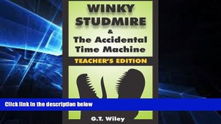 Must Have PDF  Winky Studmire   the Accidental Time Machine:  TEACHER S EDITION (Volume 1)  Best