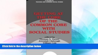 Big Deals  Getting at the Core of the Common Core with Social Studies (Teaching and Learning