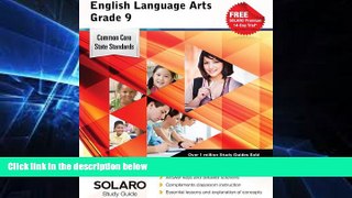 Big Deals  Common Core English Language Arts Grade 9: SOLARO Study Guide (Common Core Study
