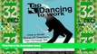 Big Deals  Tap Dancing to Work: How A Small Group of Teachers Can Conquer the Common Core  Free