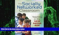 Big Deals  The Socially Networked Classroom: Teaching in the New Media Age  Best Seller Books Best