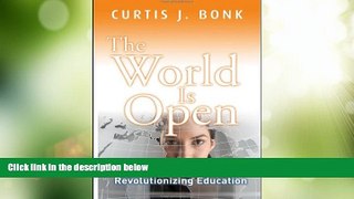 Big Deals  The World Is Open: How Web Technology Is Revolutionizing Education  Free Full Read Most