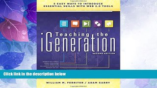 Big Deals  Teaching the iGeneration (Second Edition): Five Easy Ways to Introduce Essential Skills