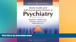 behold  Kaplan   Sadock s Study Guide and Self-Examination Review in Psychiatry (STUDY GUIDE/SELF