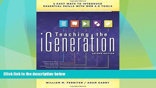 Big Deals  Teaching the iGeneration (Second Edition): Five Easy Ways to Introduce Essential Skills