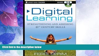 Big Deals  Digital Learning: Strengthening and Assessing 21st Century Skills, Grades 5-8  Best