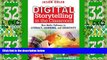 Big Deals  Digital Storytelling in the Classroom: New Media Pathways to Literacy, Learning, and