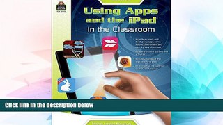 Big Deals  Using Apps and the iPad in the Classroom Grade K-2  Free Full Read Best Seller