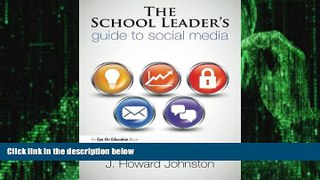 Big Deals  School Leader s Guide to Social Media, The  Free Full Read Best Seller