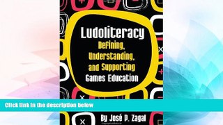 Big Deals  Ludoliteracy: Defining, Understanding, And Supporting Games Education  Free Full Read