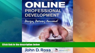 Big Deals  Online Professional Development: Design, Deliver, Succeed!  Free Full Read Best Seller
