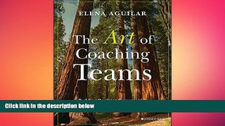 there is  The Art of Coaching Teams: Building Resilient Communities that Transform Schools