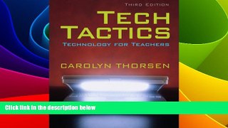 Big Deals  Tech Tactics: Technology for Teachers (3rd Edition)  Free Full Read Most Wanted