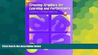 Big Deals  Creating Graphics for Learning and Performance: Lessons in Visual Literacy  Free Full