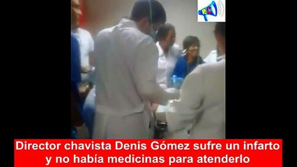 Chavista sufrió un infarto y no había insumos para atenderlo