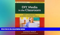Big Deals  DIY Media in the Classroom: New Literacies Across Content Areas (Practitioner s
