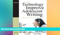 Big Deals  Using Technology to Improve Adolescent Writing: Digital Make-Overs for Writing Lessons