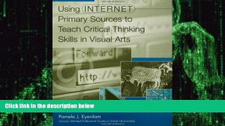 Must Have PDF  Using Internet Primary Sources to Teach Critical Thinking Skills in Visual Arts