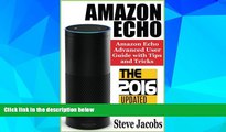 Big Deals  Amazon Echo: 2016 - The Ultimate Guide to Learn Amazon Echo In No Time (Amazon Echo,