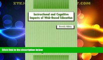 Big Deals  Instructional and Cognitive Impacts of Web-Based Education  Free Full Read Best Seller
