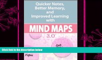 behold  Mind Maps: Quicker Notes, Better Memory, and Improved Learning 3.0