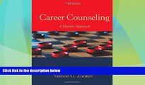 Big Deals  Career Counseling: A Holistic Approach  Free Full Read Most Wanted
