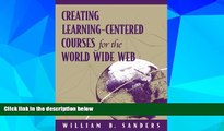 Big Deals  Creating Learning-Centered Courses for the World Wide Web  Best Seller Books Most Wanted