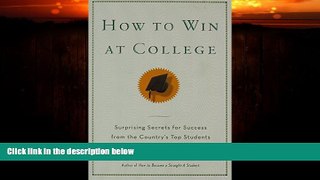 Big Deals  How to Win at College: Surprising Secrets for Success from the Country s Top Students