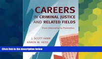 Big Deals  Careers in Criminal Justice and Related Fields: From Internship to Promotion  Best